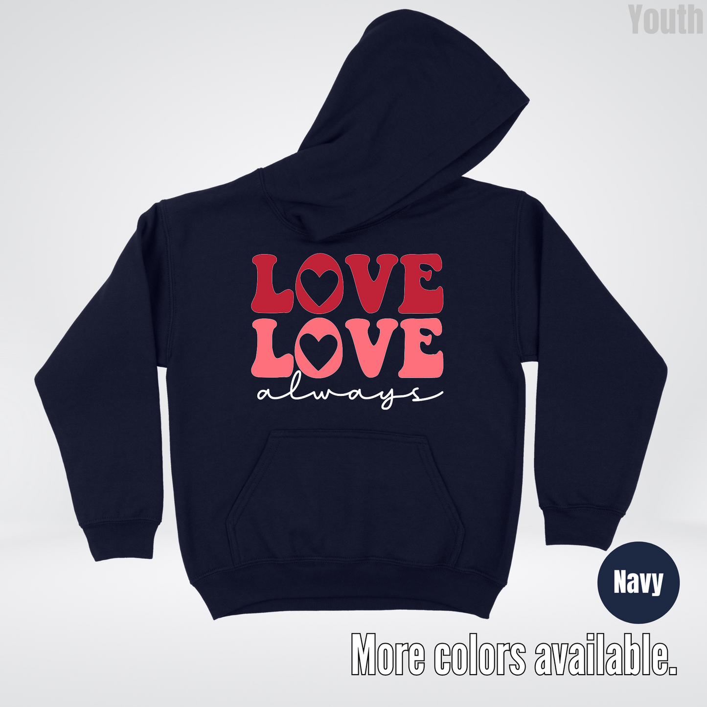 Love Love Always - White Always - Youth Hoodie