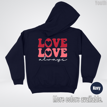 Love Love Always - White Always - Youth Hoodie