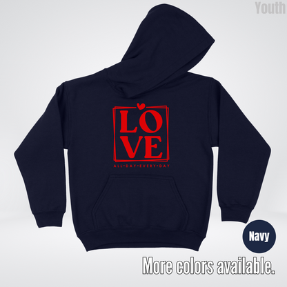 LOVE All Day Every Day -Red Design - Youth Hoodie