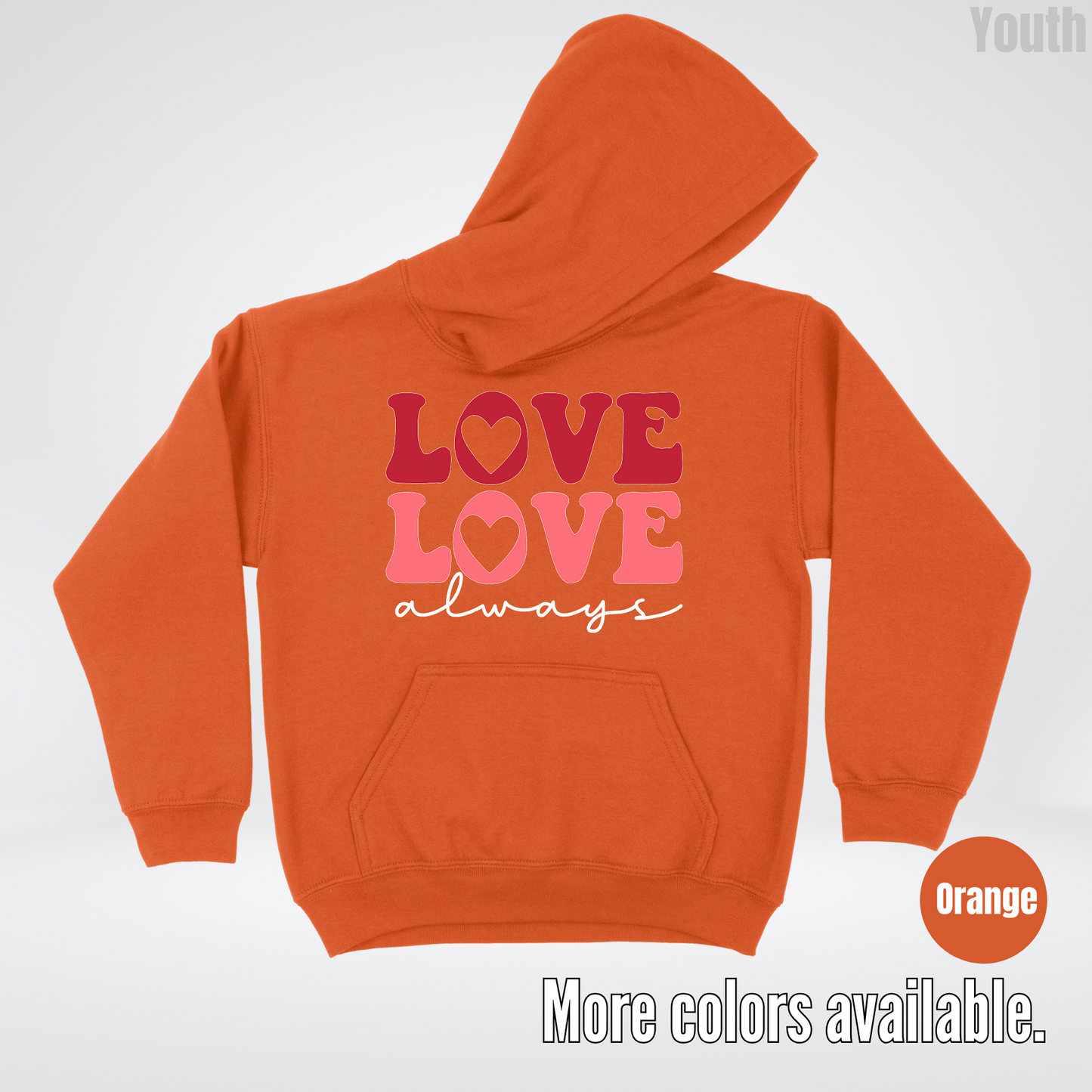 Love Love Always - White Always - Youth Hoodie