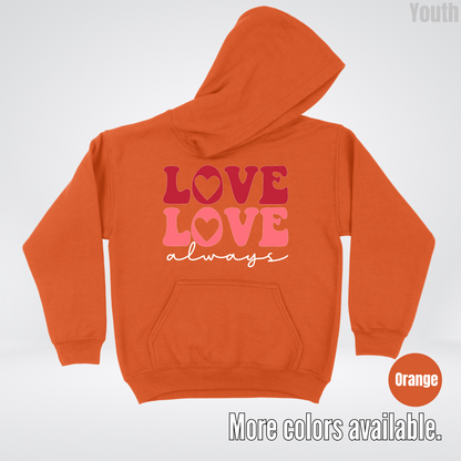 Love Love Always - White Always - Youth Hoodie