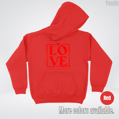 LOVE All Day Every Day -Red Design - Youth Hoodie