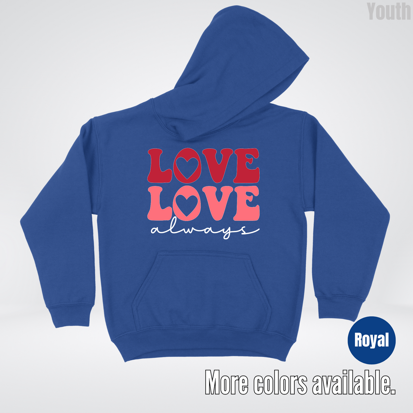 Love Love Always - White Always - Youth Hoodie