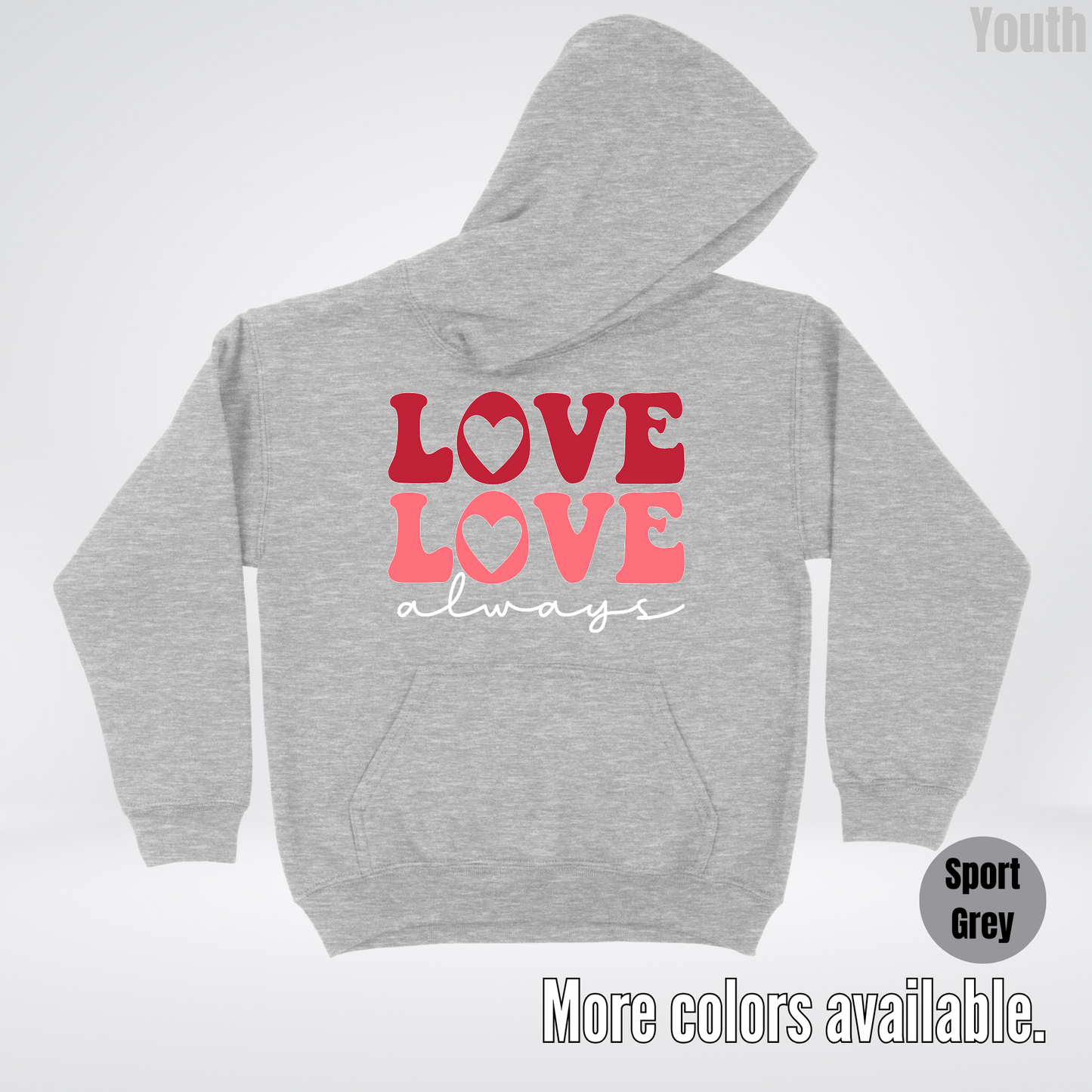 Love Love Always - White Always - Youth Hoodie