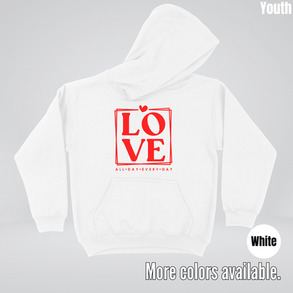 LOVE All Day Every Day -Red Design - Youth Hoodie