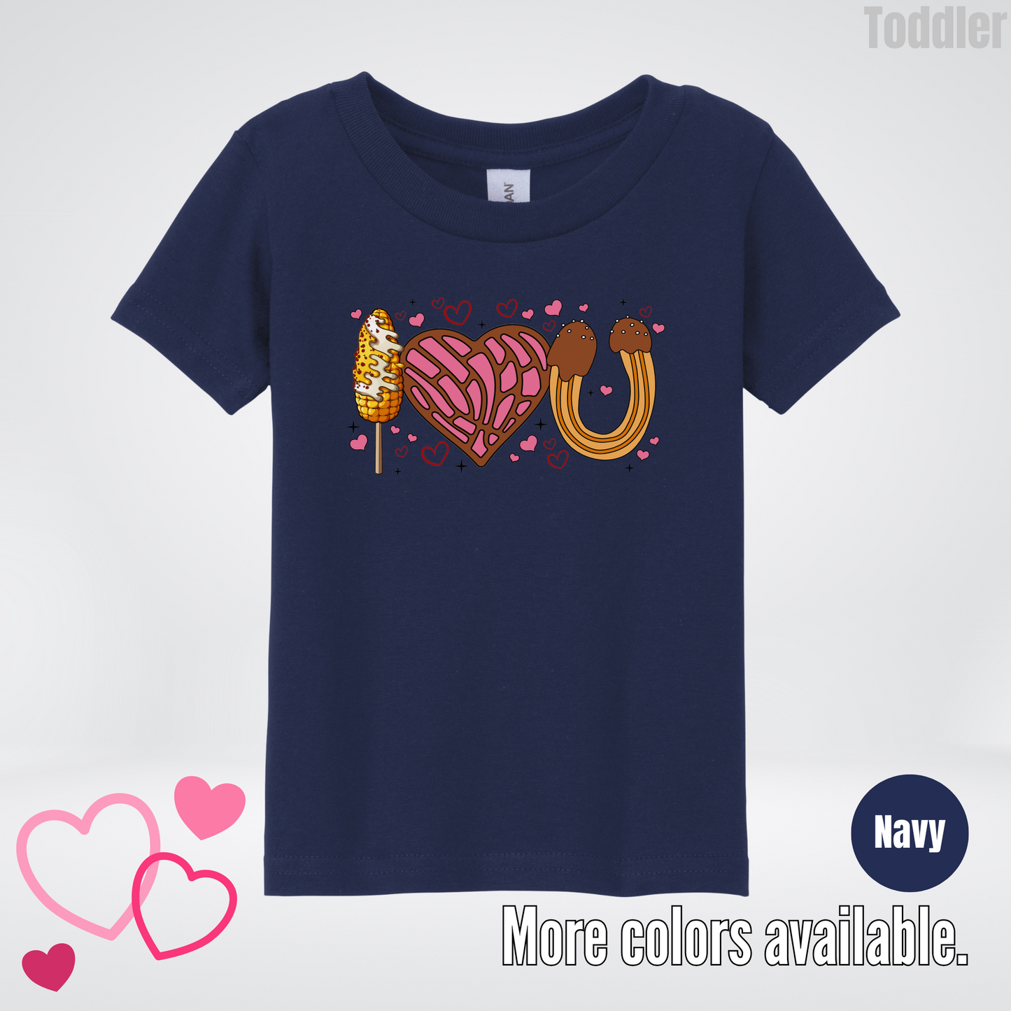 I Love You Elote Concha Churro Toddler T-Shirt