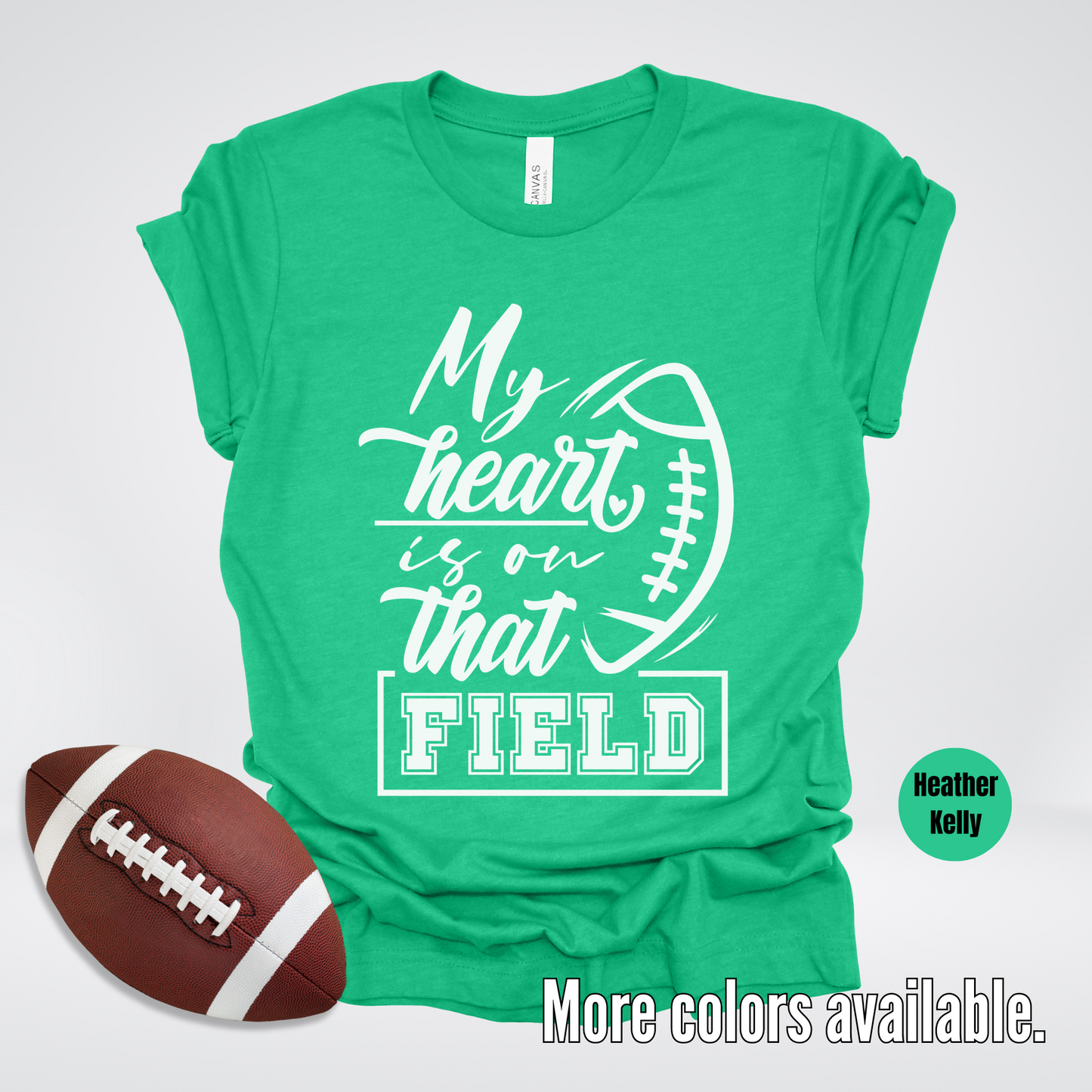 My Heart Is On That Field T-Shirt