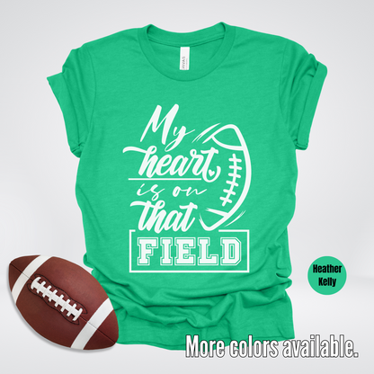 My Heart Is On That Field T-Shirt