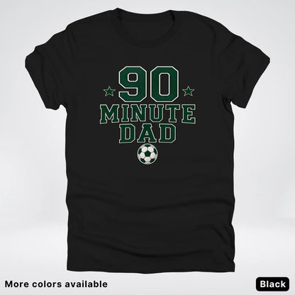 90 Minute Dad – Faux Embroidery Soccer Dad – T-Shirt