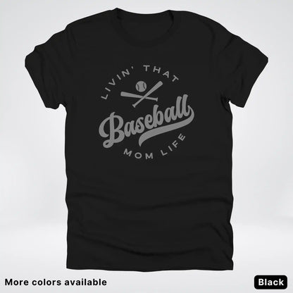 Livin' That Baseball Mom Life - Gray Design - T-Shirt