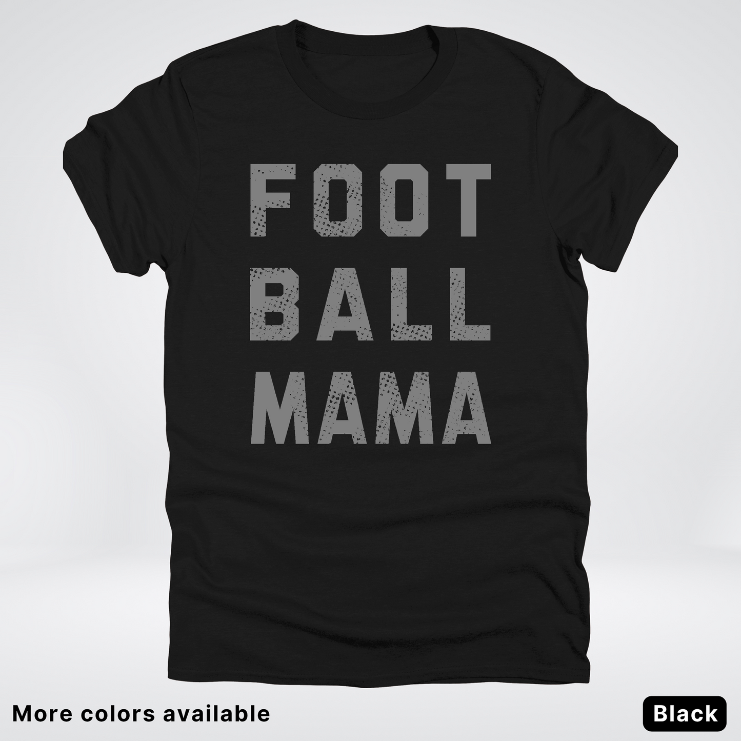 Football Mama Distressed - Gray Design 02 - T-Shirt