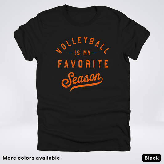 Volleyball Is My Favorite Season - Orange Design - T-Shirt
