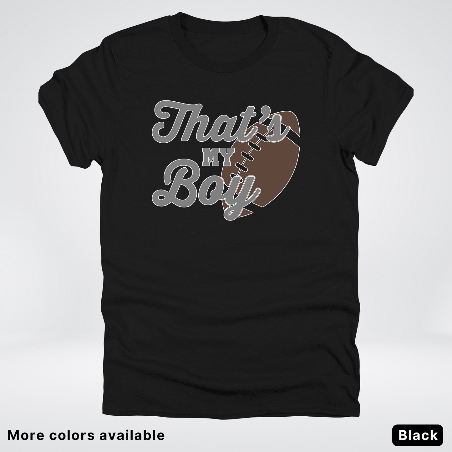 That's My Boy - Gray Design - Football - T-Shirt