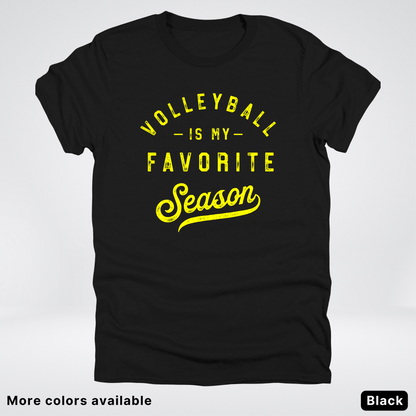 Volleyball Is My Favorite Season - Yellow Design - T-Shirt