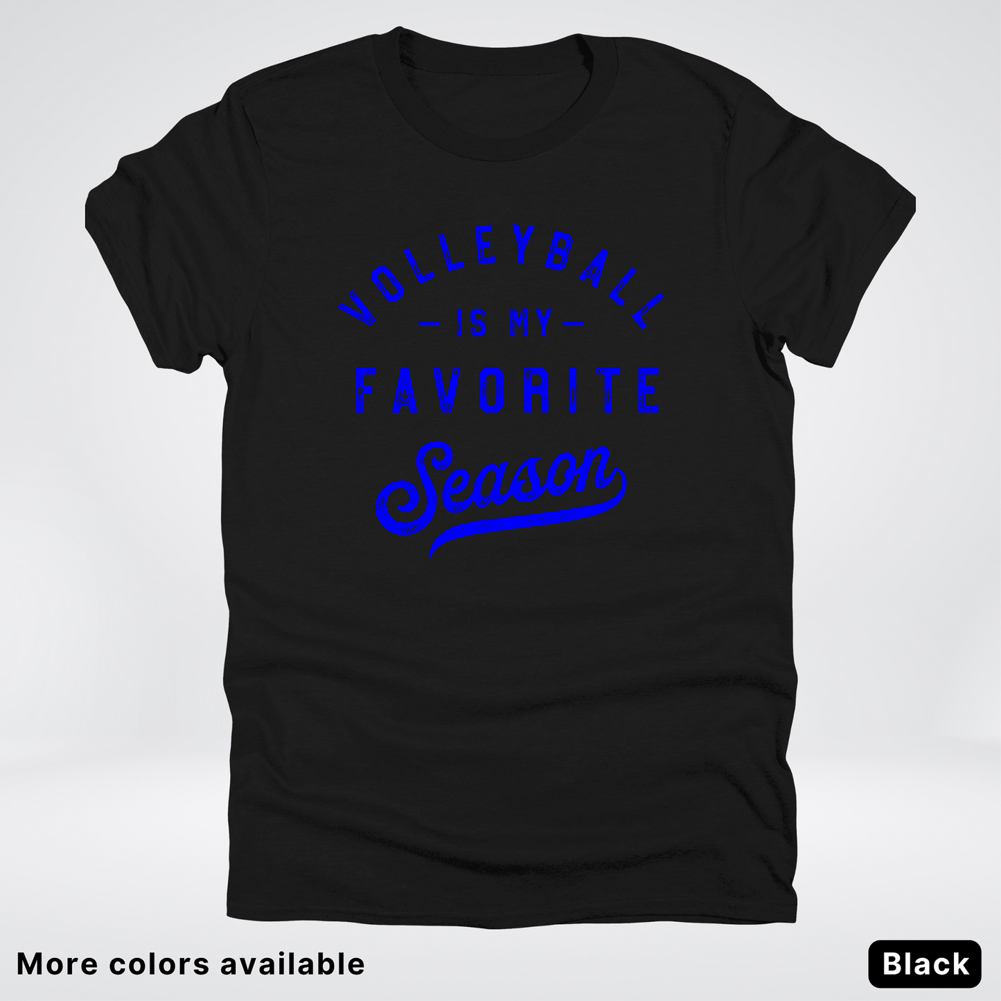 Volleyball Is My Favorite Season - Blue Design - T-Shirt