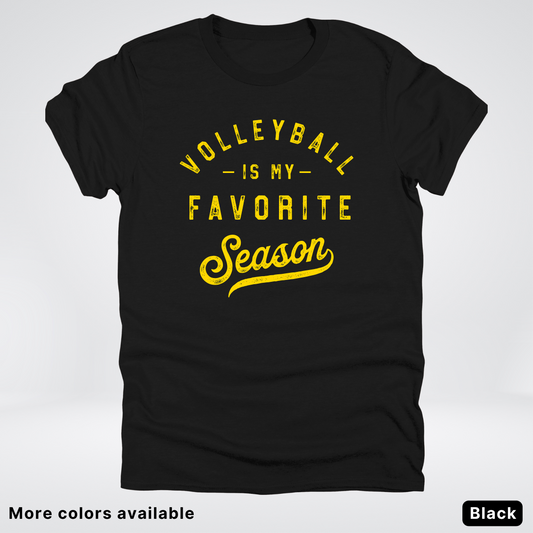 Volleyball Is My Favorite Season - Gold Design - T-Shirt