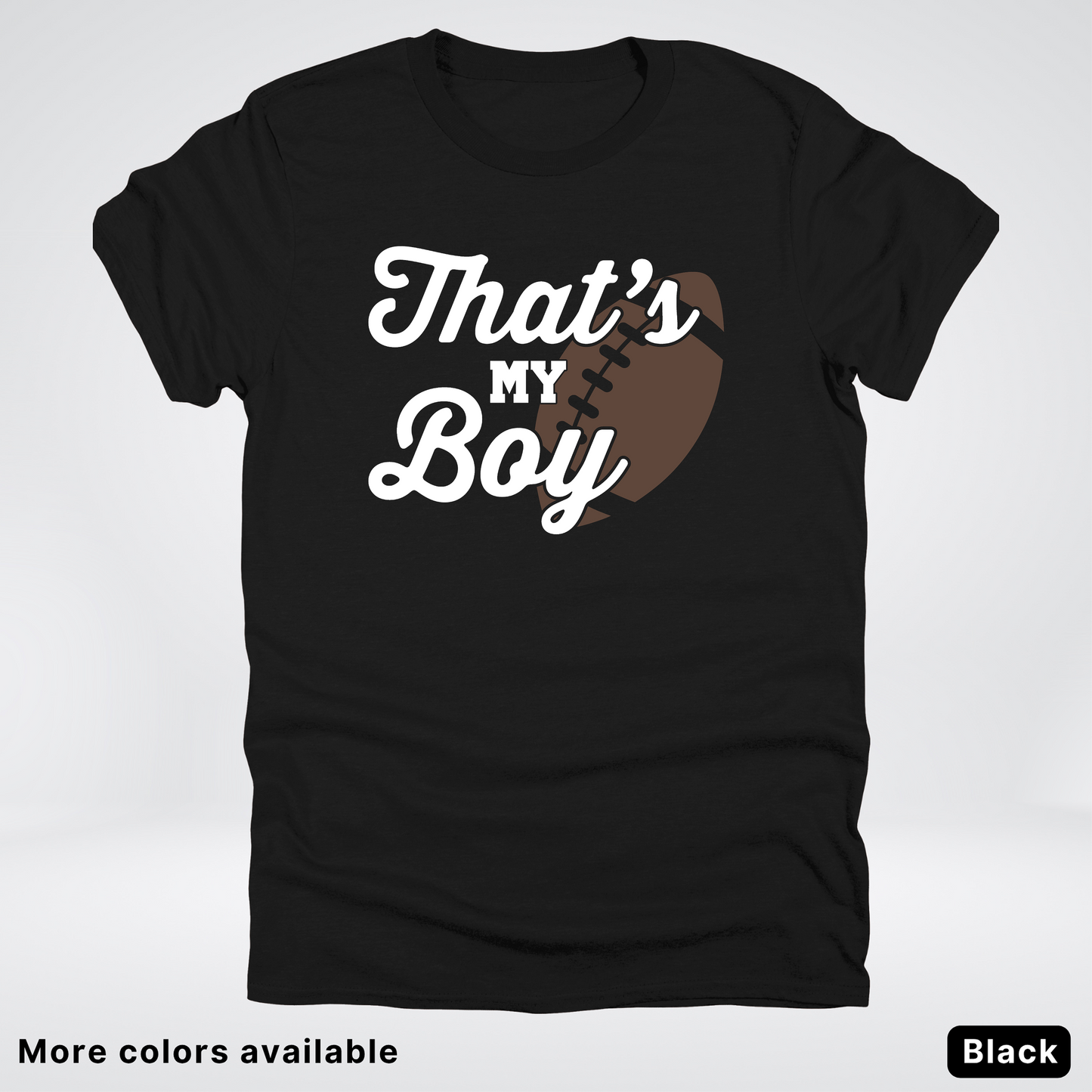 That's My Boy - White Design - Football - T-Shirt