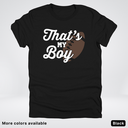 That's My Boy - White Design - Football - T-Shirt