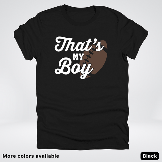 That's My Boy - White Design - Football - T-Shirt