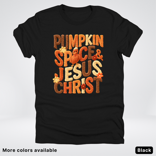Pumpkin Spice & Jesus Christ Turkey & Flowers Crochet - T-Shirts