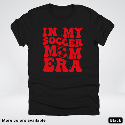 In My Soccer Mom Era – Red Design - T-Shirt