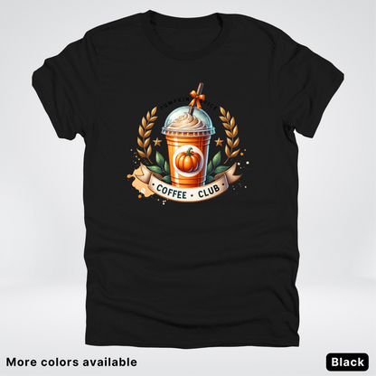 Pumpkin Spice Coffee Club 2 - T-Shirt