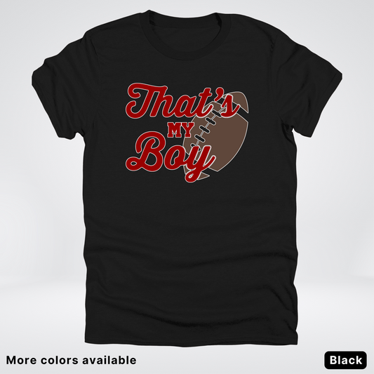 That's My Boy - Maroon Design - Football - T-Shirt
