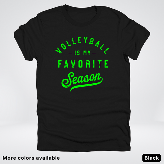 Volleyball Is My Favorite Season - Green Design - T-Shirt