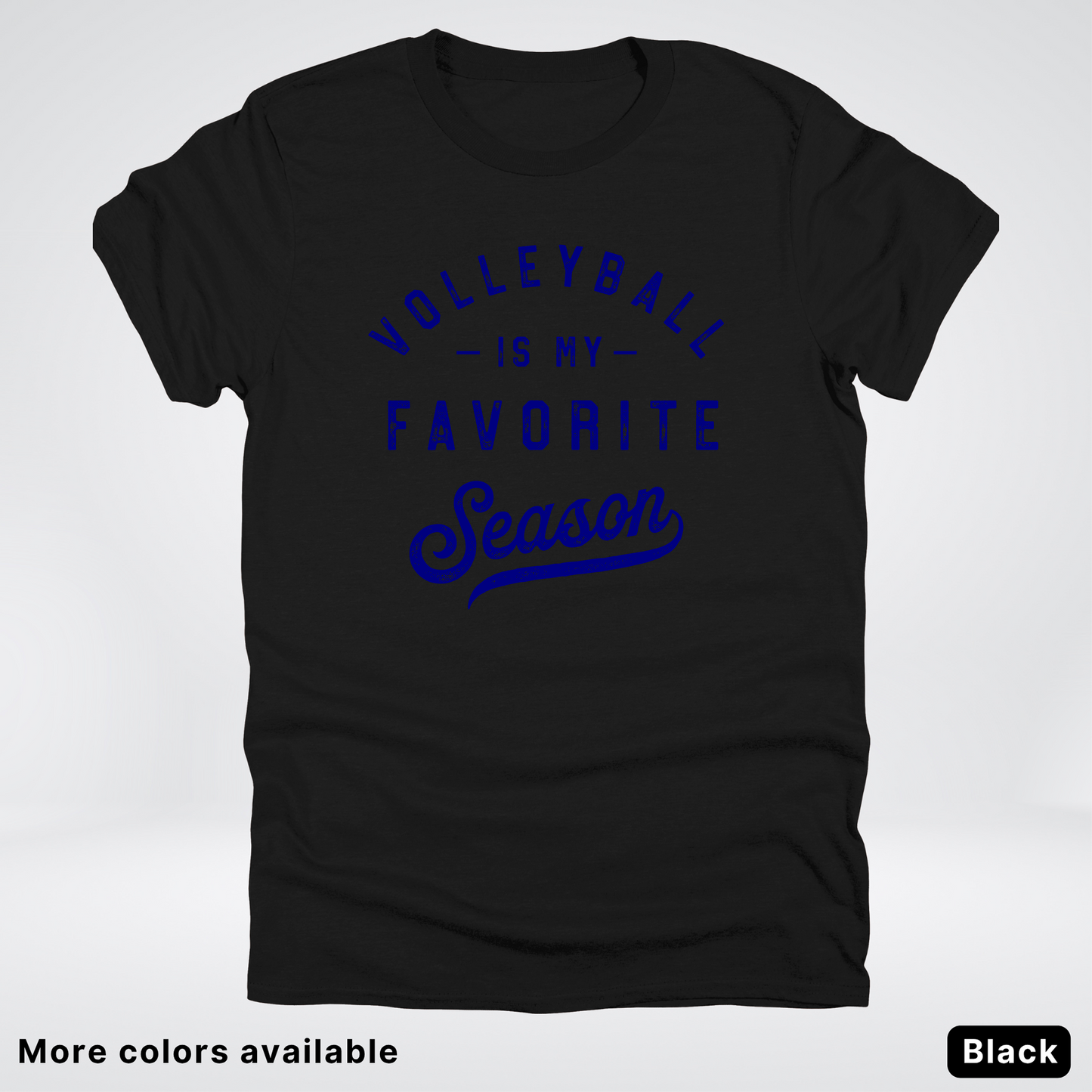 Volleyball Is My Favorite Season - Navy Design - T-Shirt