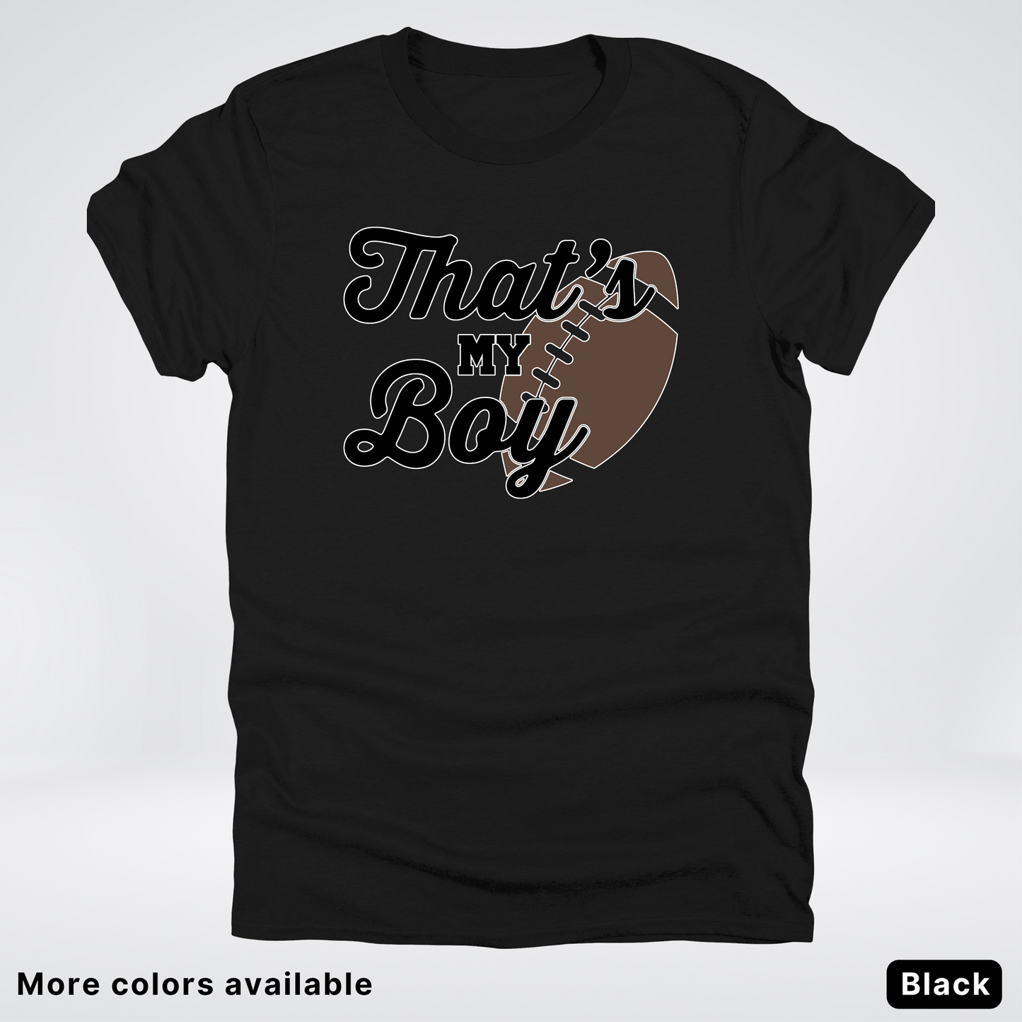 That's My Boy - Black Design - Football - T-Shirt