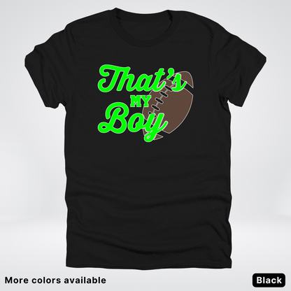 That's My Boy - Green Design - Football - T-Shirt