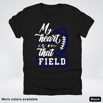 My Heart Is On That Field – Navy Design – T-Shirt