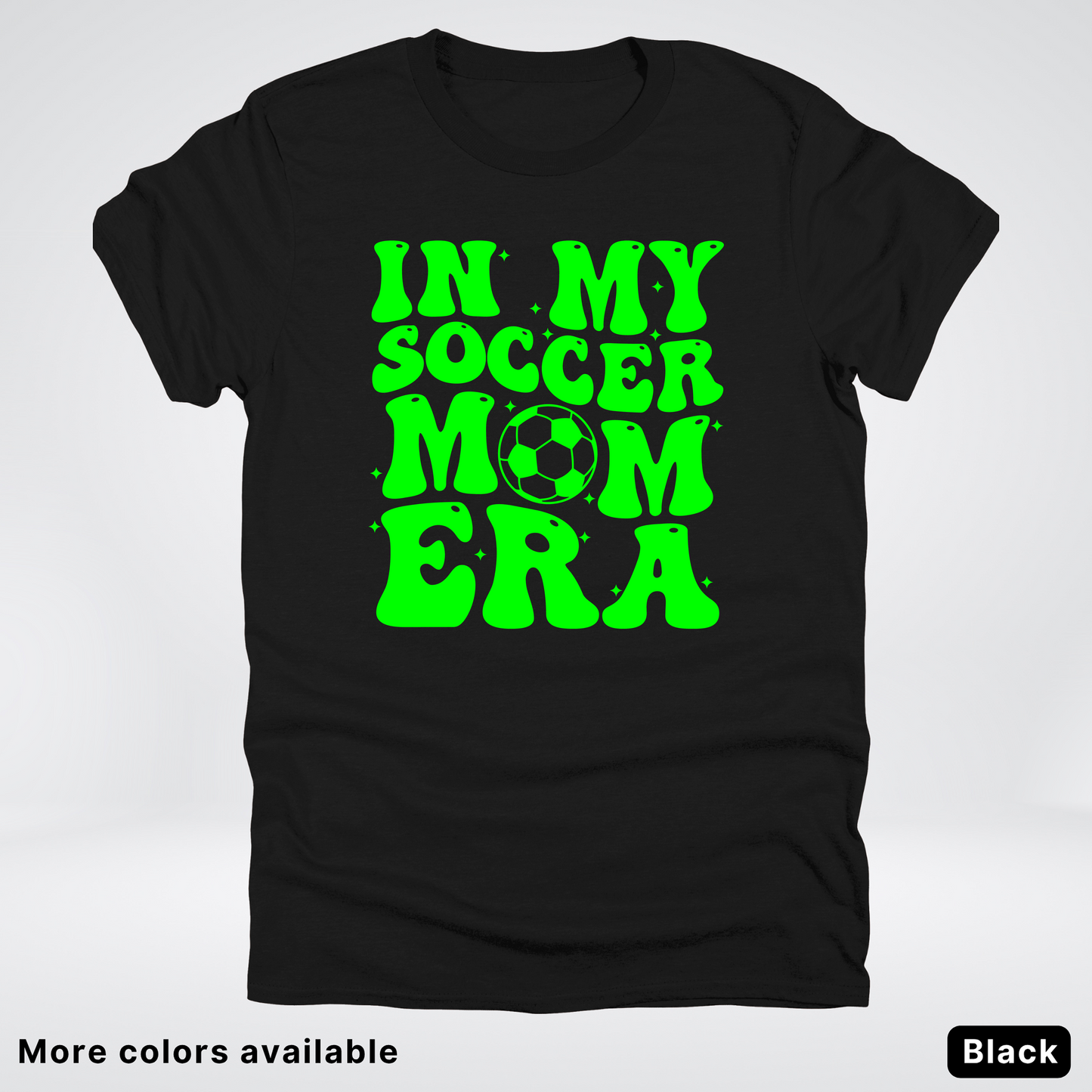In My Soccer Mom Era – Green Design - T-Shirt
