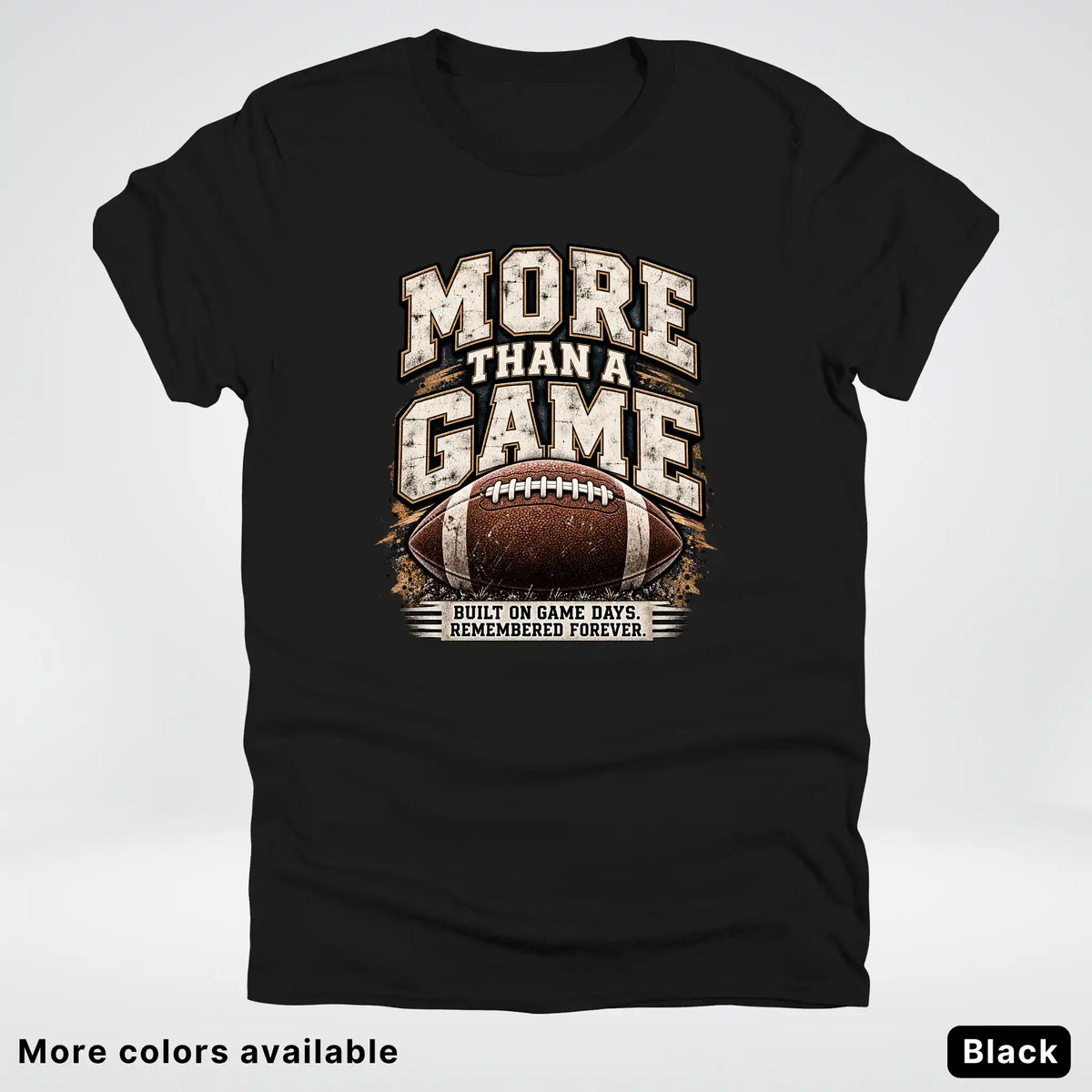 More Than a Game – Vintage Football T-Shirt
