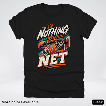 Nothing But Net – Retro Basketball T-Shirt