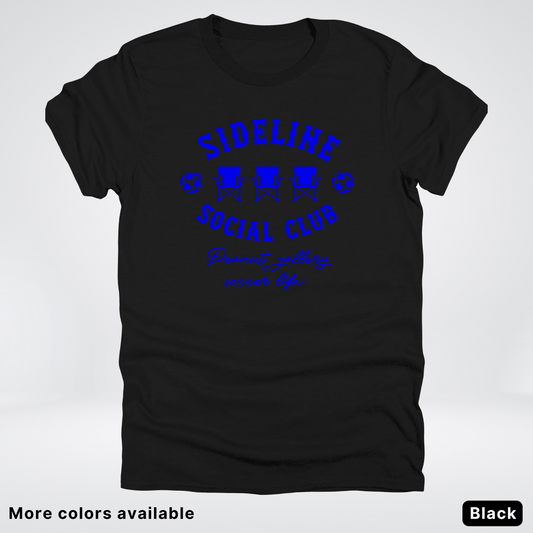 Sideline Social Club Peanut Gallery Soccer Life – Blue Design - T-Shirt
