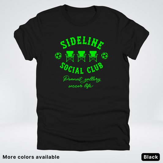 Sideline Social Club Peanut Gallery Soccer Life – Green Design - T-Shirt