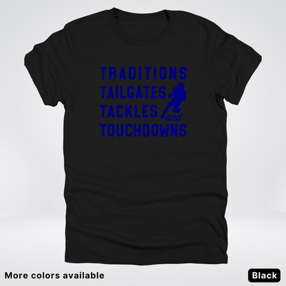 Traditions Tailgates Tackles and Touchdowns – Navy Design - Football T-Shirt