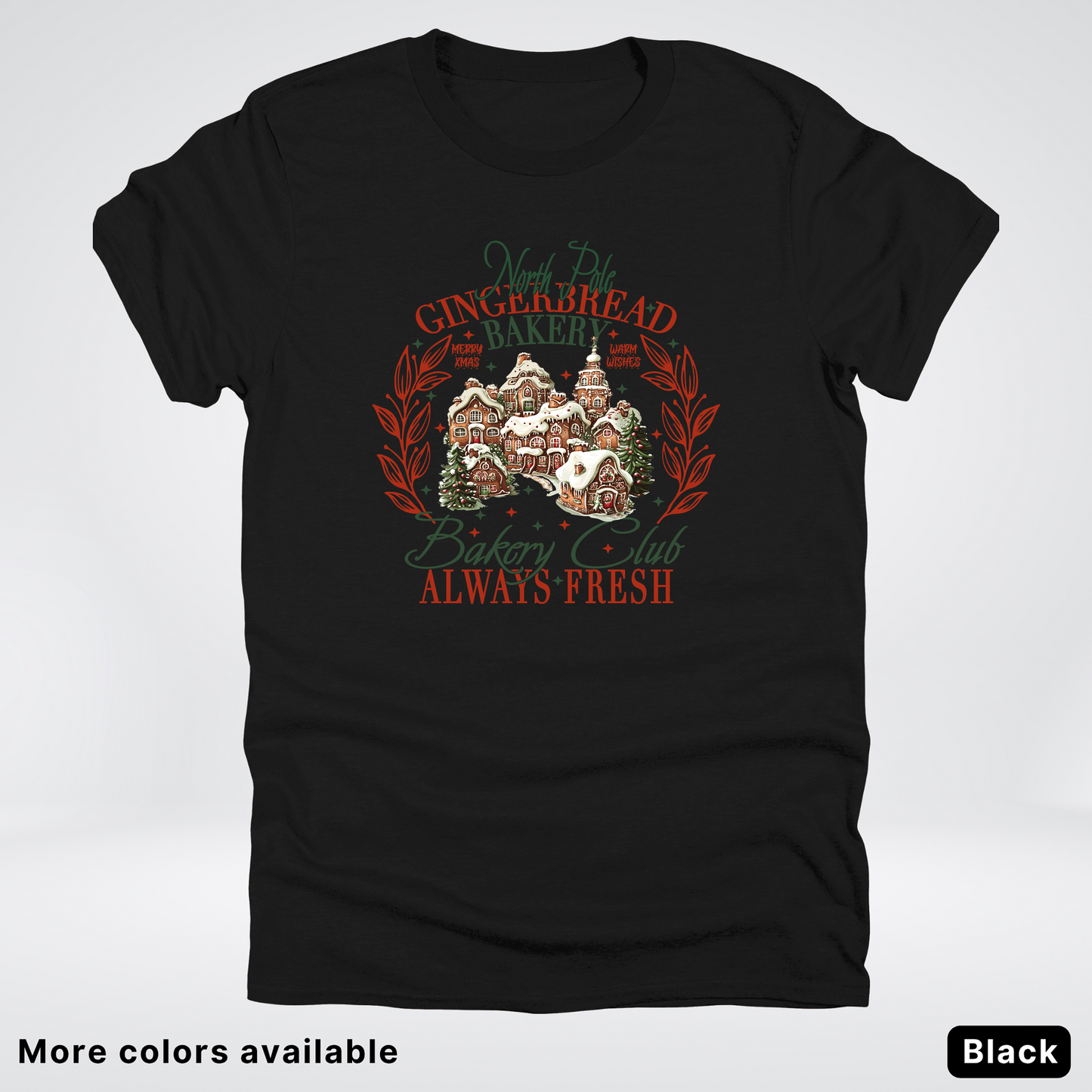 North Pole Gingerbread Bakery  Club Always Fresh - T-Shirt