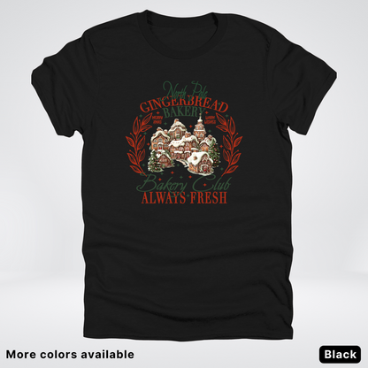 North Pole Gingerbread Bakery  Club Always Fresh - T-Shirt