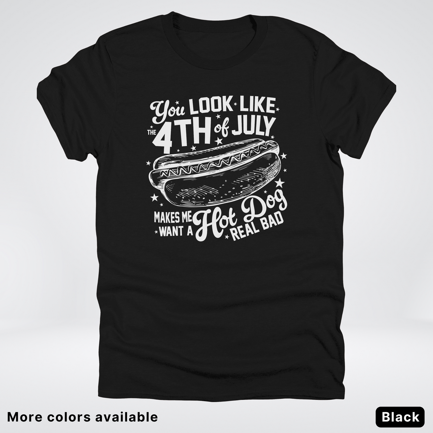 You Look Like The 4th Of July T-Shirt