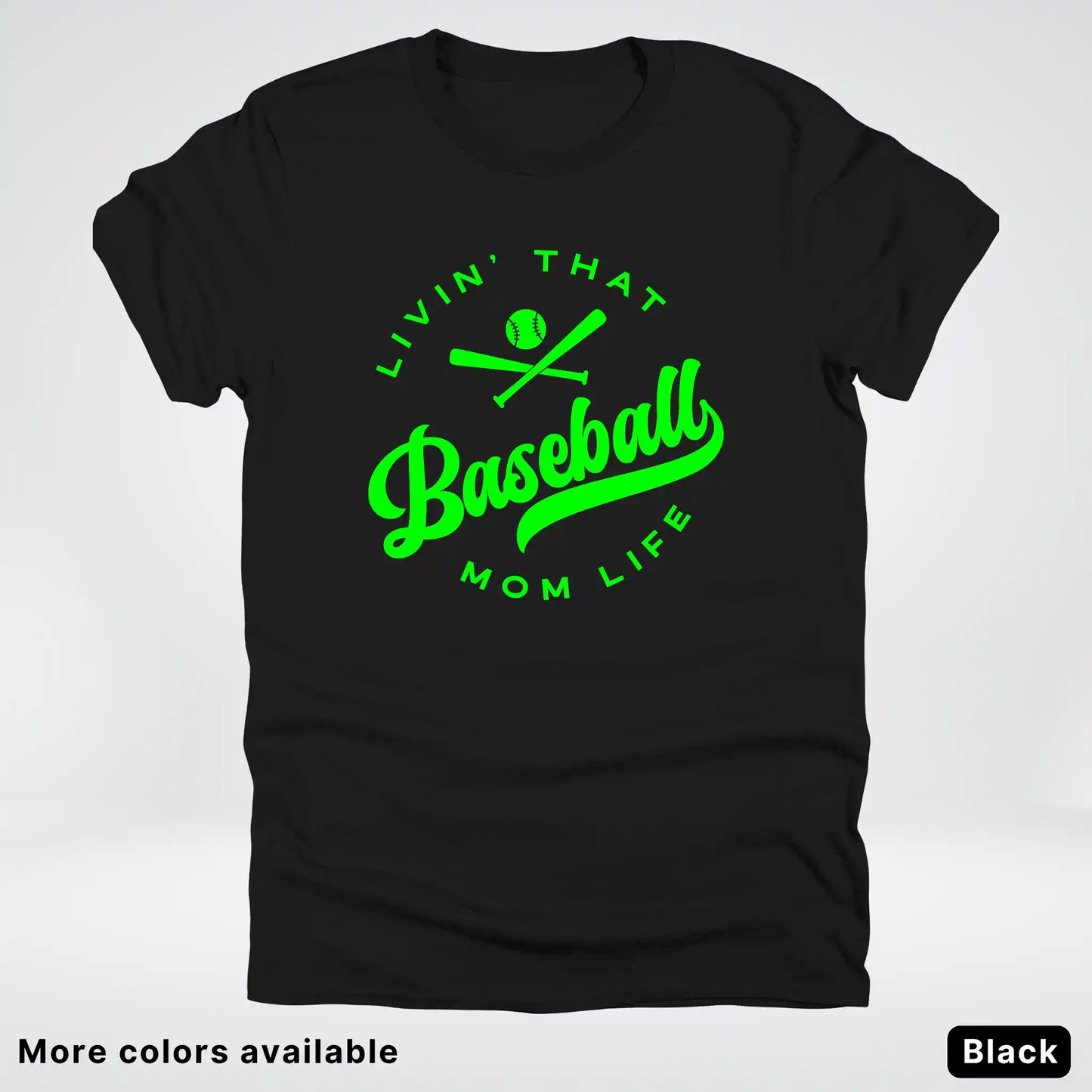 Livin' That Baseball Mom Life - Green Design - T-Shirt