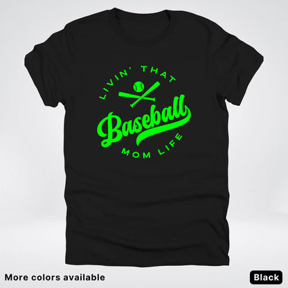 Livin' That Baseball Mom Life - Green Design - T-Shirt