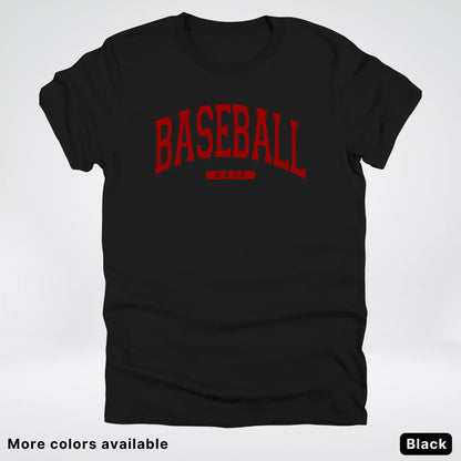 Baseball 24/7 – Maroon Design - T-Shirt