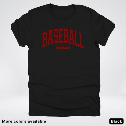 Baseball 24/7 – Maroon Design - T-Shirt