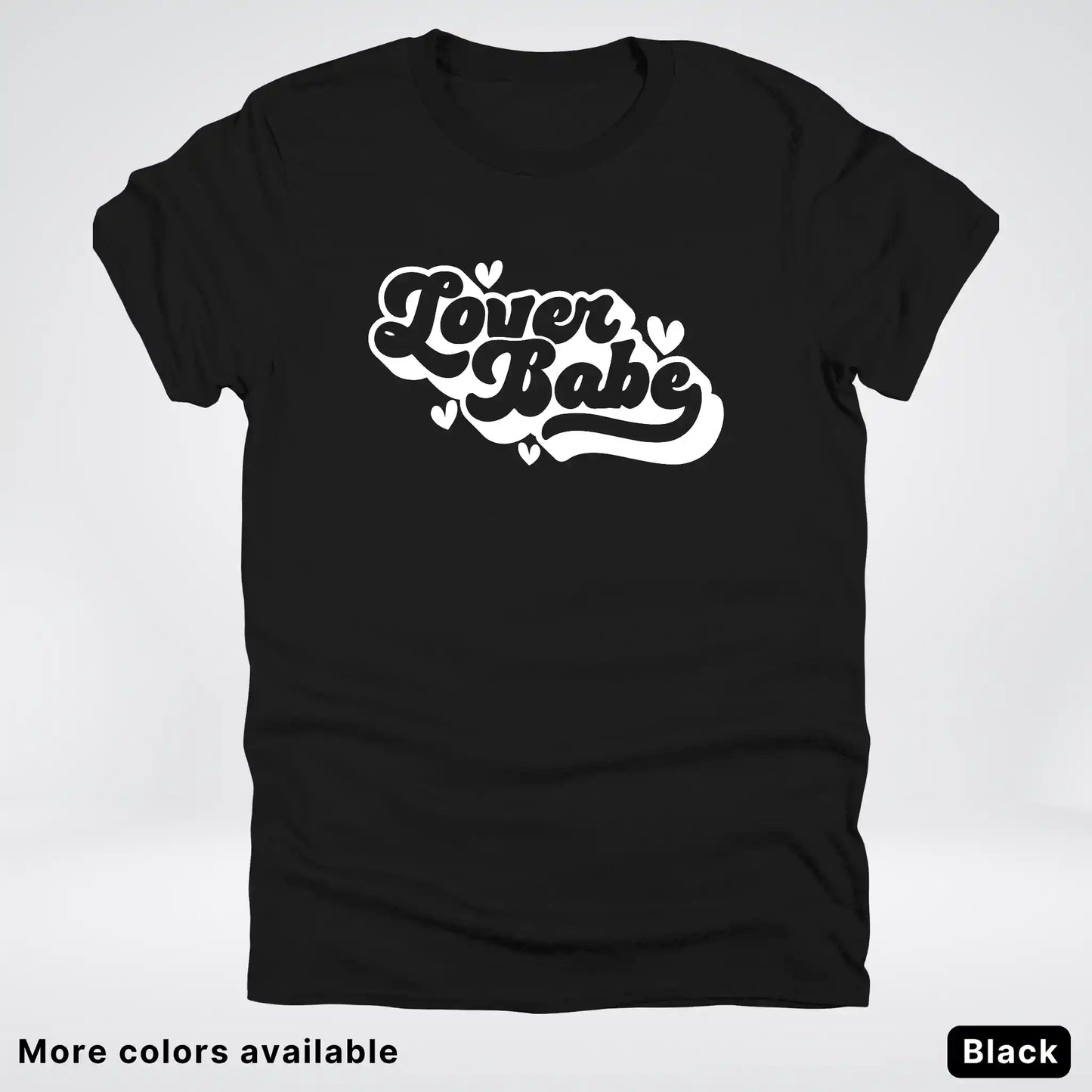 Lover Babe - White Design - T-Shirt