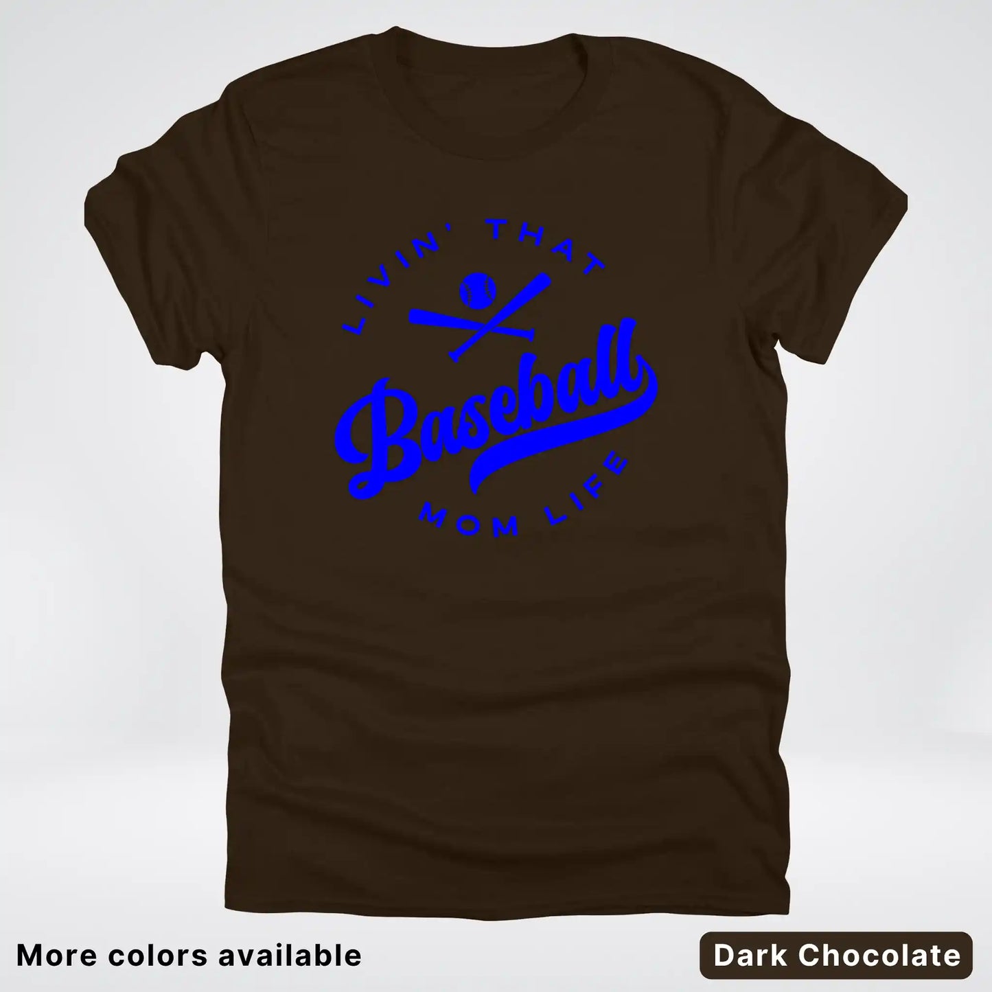 Livin' That Baseball Mom Life - Blue Design - T-Shirt