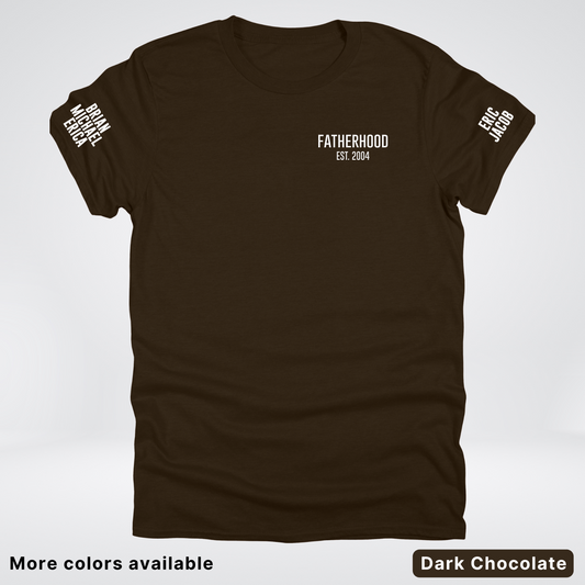 Fatherhood Est Custom Year Custom Names On Sleeves- White Design  – Father’s Day T-Shirt