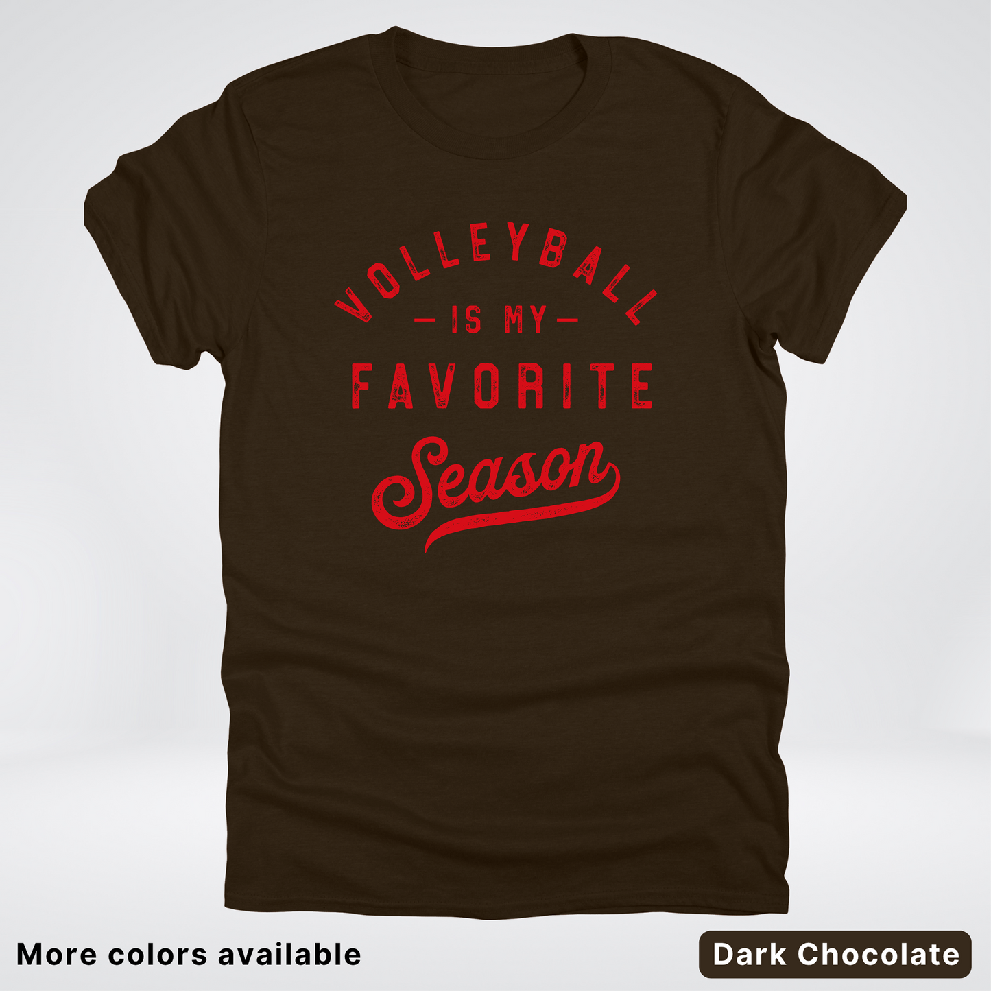 Volleyball Is My Favorite Season - Red Design - T-Shirt