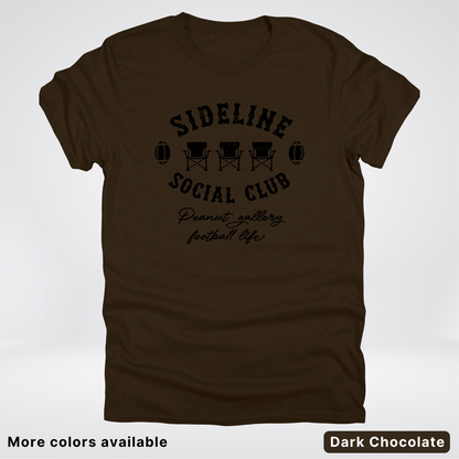 Sideline Social Club Peanut Gallery Football Life - Black Design - T-Shirt